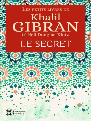 cover image of Les petits livres de Khalil Gibran--Le secret